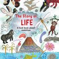Cover Art for 9781786033420, The Story of Life: A First Book about Evolution by Catherine Barr, Steve Williams