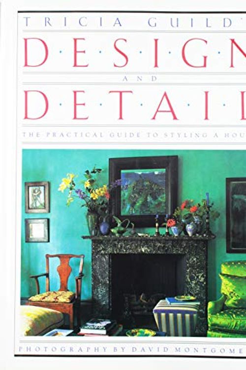 Cover Art for 9780671666361, Tricia Guild's Design and Detail: A Practical Guide to Styling a House by Tricia Guild