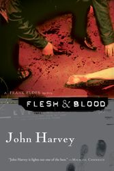 Cover Art for 9780156031813, Flesh & Blood by John Harvey