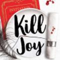 Cover Art for 9780755501694, Kill Joy by Holly Jackson