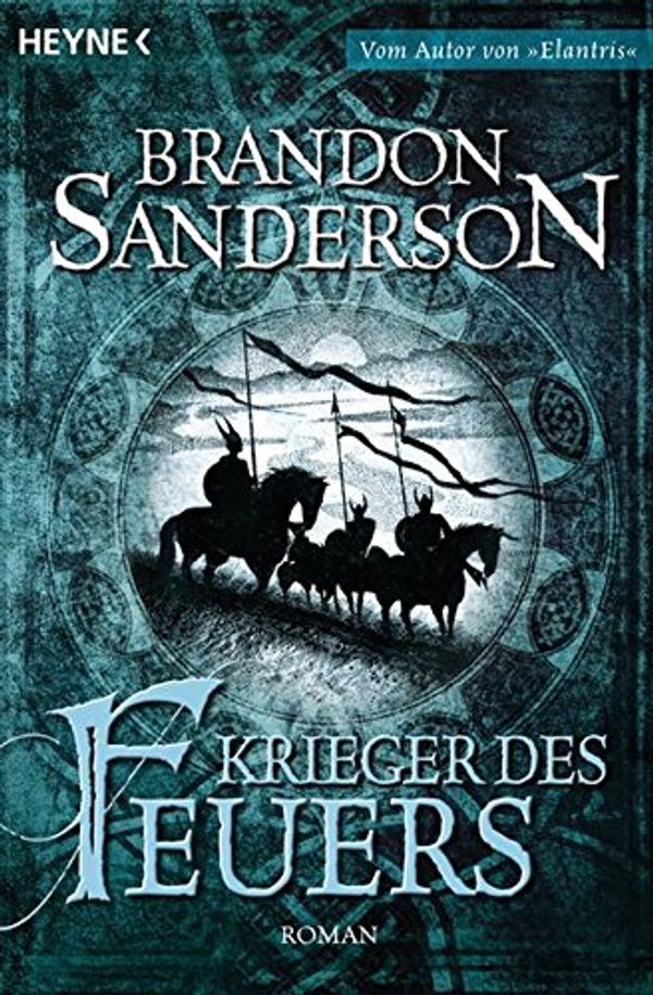 Cover Art for 9783453523371, Krieger des Feuers by Brandon Sanderson