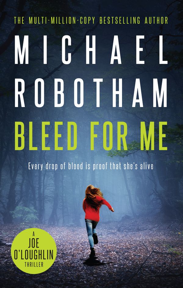 Cover Art for 9780733637643, Bleed For Me by Michael Robotham