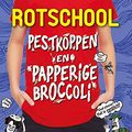 Cover Art for 9789044835137, Pestkoppen en papperige broccoli (Rotschool, 4) by James Patterson, Chris Tebbetts