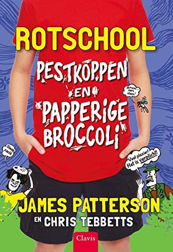 Cover Art for 9789044835137, Pestkoppen en papperige broccoli (Rotschool, 4) by James Patterson, Chris Tebbetts