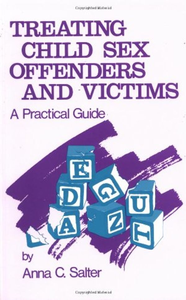 Cover Art for 9780803931824, Treating Child Sex Offenders and Victims by Anna C. Salter