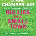 Cover Art for B07YDD3JMJ, Big Lies in a Small Town by Diane Chamberlain