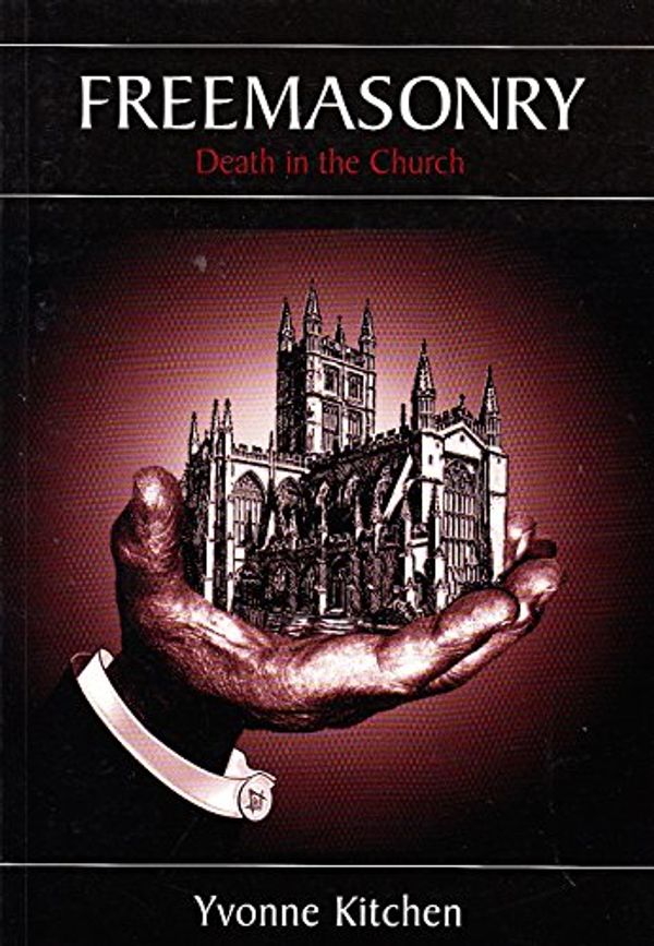 Cover Art for 9780958546409, Freemasonry: Death in the Church by Yvonne Kitchen