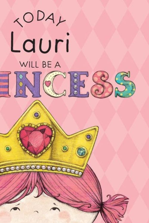 Cover Art for 9781524845971, Today Lauri Will Be a Princess by Paula Croyle