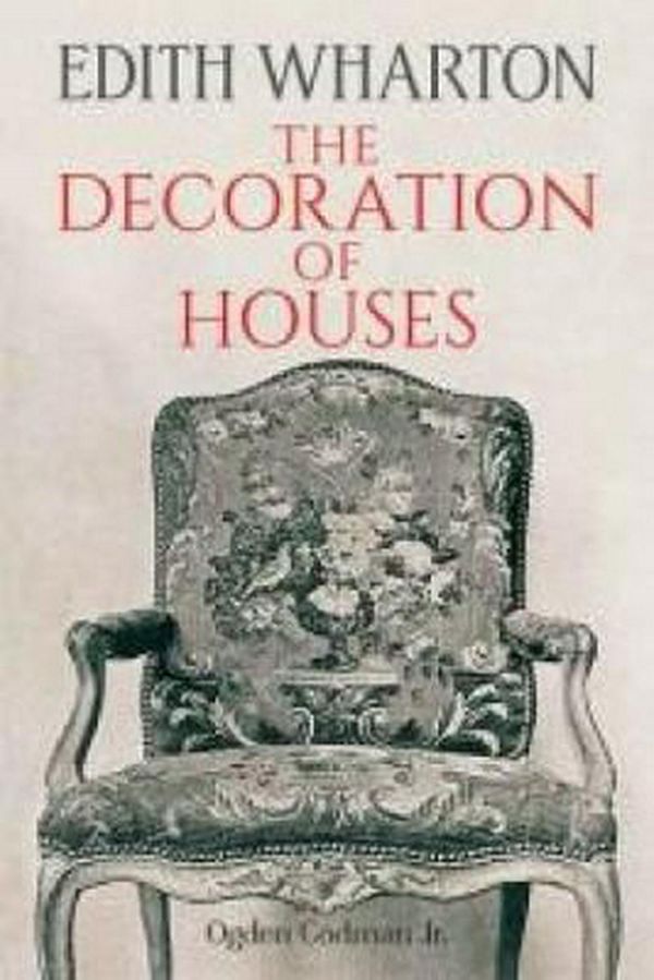 Cover Art for 9780486794563, The Decoration of HousesDover Architecture by Edith Wharton