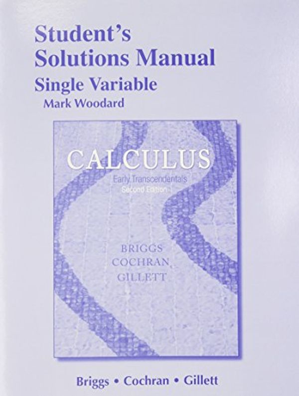 Cover Art for 9780321954329, Student Solutions Manual, Single Variable for Calculus by William L. Briggs