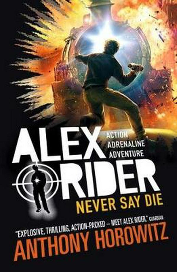 Cover Art for 9781406377040, Alex Rider Book 11Never Say Die by Anthony Horowitz