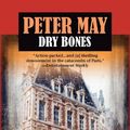 Cover Art for 9781590587690, Dry Bones by Peter May