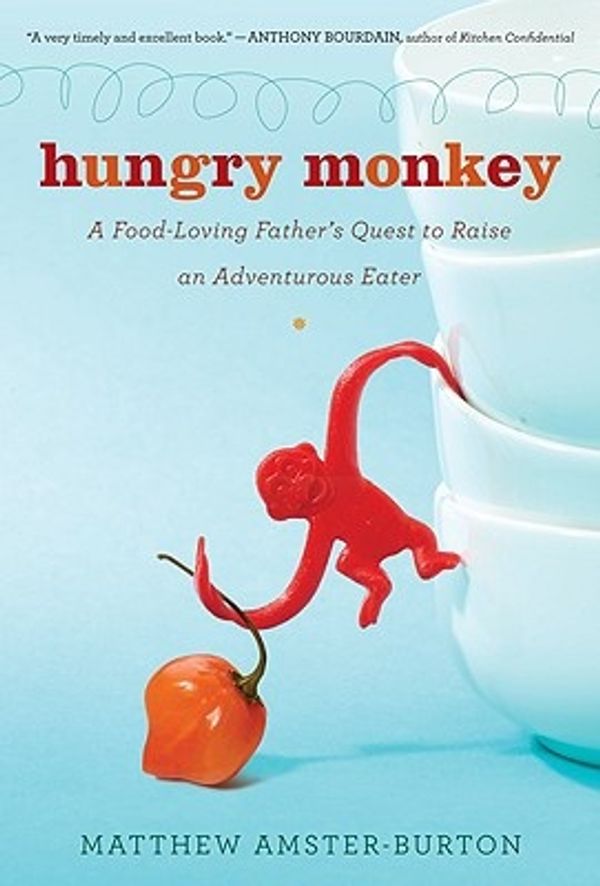Cover Art for 9780151013241, Hungry Monkey by Amster-Burton, Matthew