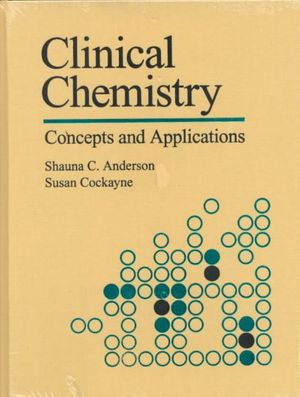 Cover Art for 9780721633725, Clinical Chemistry: Concepts and Applications by Shauna C. Anderson
