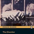 Cover Art for 9781405880305, "The Chamber" Book/CD Pack: Level 6 (Penguin Readers Simplified Text) by John Grisham