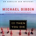 Cover Art for 9780385659215, And Then You Die by Michael Dibdin
