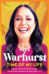 Cover Art for 9780733649189, Time of My Life by Myf Warhurst