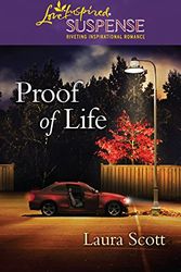 Cover Art for 9780373444656, Proof of Life (Love Inspired Suspense) by Laura Scott
