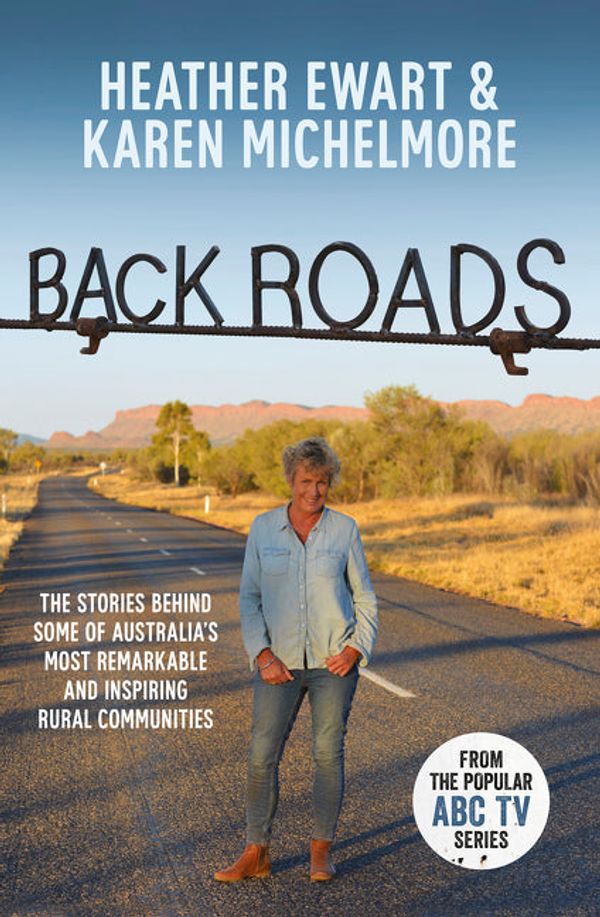 Cover Art for 9781460710845, Back Roads by Heather Ewart