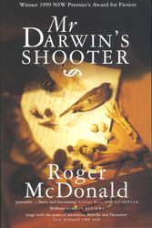 Cover Art for 9780091836702, Mr Darwin's Shooter by Roger McDonald