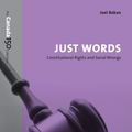 Cover Art for 9781487516727, Just Words: Constitutional Rights and Social Wrongs by Joel Bakan