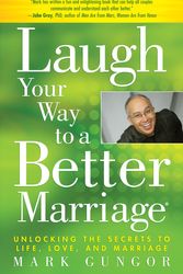 Cover Art for 9781416558798, Laugh Your Way to a Better Marriage by Mark Gungor