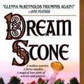 Cover Art for 9780553574319, Dream Stone by Glenna McReynolds