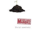 Cover Art for 9788377587638, Sto lat samotno??ci (Wyd. 2014) - Marquez Gabriel Garcia [KSIÃ???KA] by Gabriel Garcia Marquez