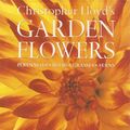 Cover Art for 9780304354276, Christopher Lloyd's Garden Flowers by Christopher Lloyd