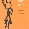 Cover Art for 9781770864047, The Tiny Wife by Andrew Kaufman