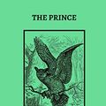 Cover Art for 9798719240169, The Prince by Niccolo Machiavelli by Niccolo Machiavelli