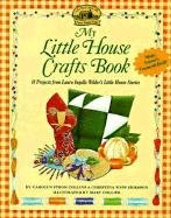 Cover Art for 9780613118965, My Little House Crafts Book by Carolyn Strom Collins