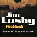 Cover Art for 9781409138273, Flashback by Jim Lusby