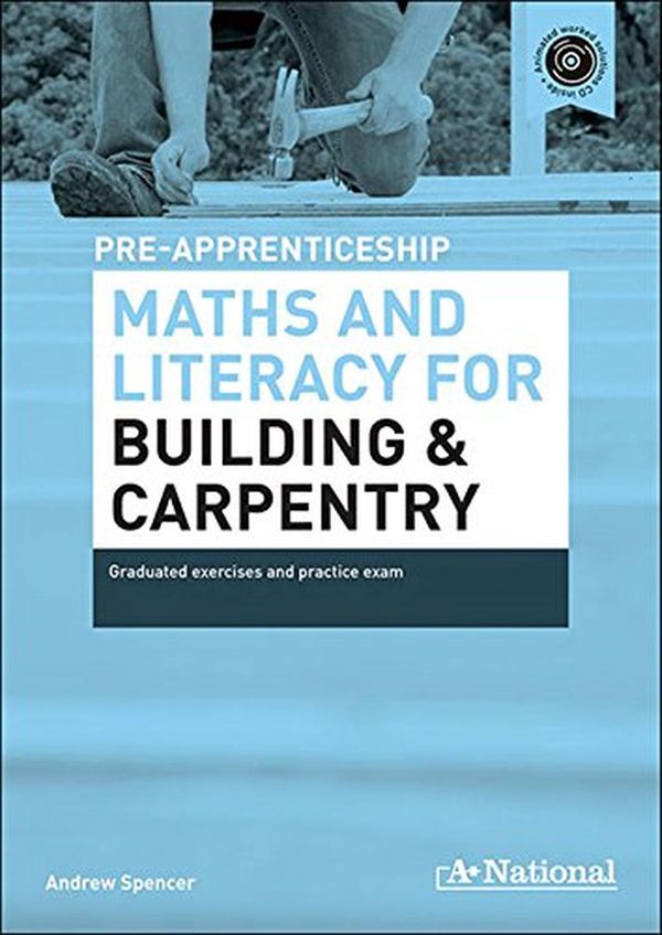 Cover Art for 9780170181419, A+ National Pre-apprenticeship Maths and Literacy for Building and Carpentry by Andrew Spencer