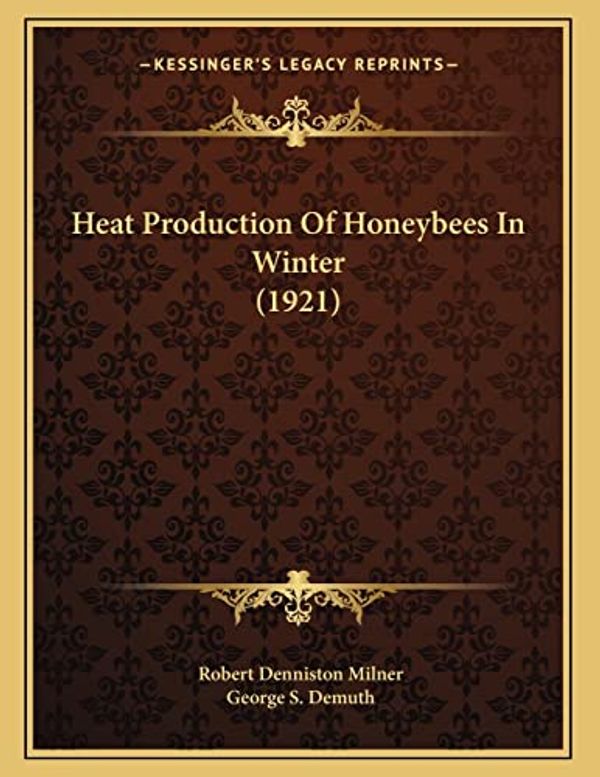 Cover Art for 9781166551186, Heat Production of Honeybees in Winter (1921) by Unknown