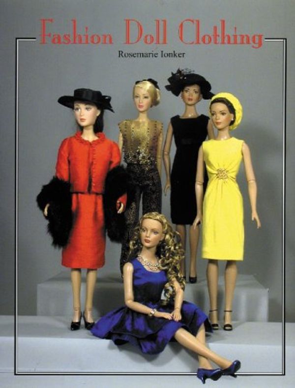 Cover Art for 9781932485394, Fashion Doll Clothing by Rosemarie Ionker