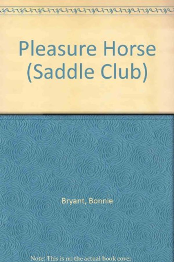 Cover Art for 9780785784296, Pleasure Horse (Saddle Club) by Bonnie Bryant