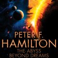 Cover Art for 9781447235927, Abyss Beyond Dreams by Peter F. Hamilton