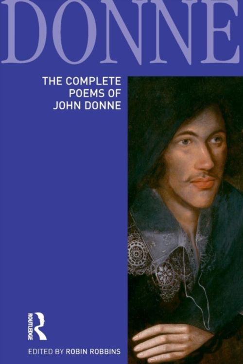 Cover Art for 9781408231241, The Poems of John Donne by Robin Robbins