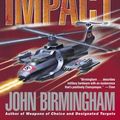 Cover Art for 9780345501301, Final Impact by John Birmingham