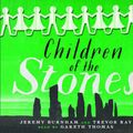 Cover Art for 9781781960882, Children of the Stones by Jeremy Burnham