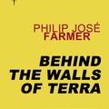 Cover Art for 9780575119628, Behind the Walls of Terra by Philip Jose Farmer