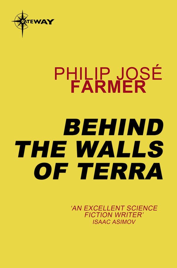 Cover Art for 9780575119628, Behind the Walls of Terra by Philip Jose Farmer