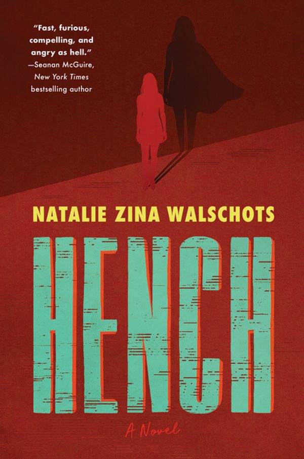 Cover Art for 9780062978578, Hench: A Novel by Natalie Zina Walschots
