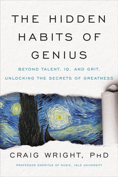 Cover Art for 9780063046719, The Hidden Habits of Genius: Beyond Talent, Iq, and Grit--Unlocking the Secrets of Greatness by Craig Wright