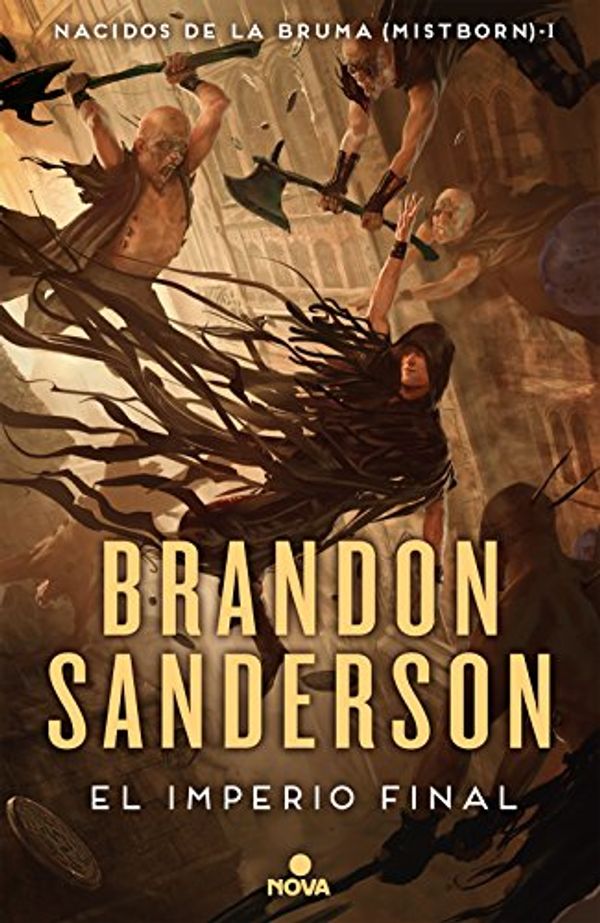 Cover Art for B00AR07NXU, El imperio final (Nacidos de la bruma [Mistborn] 1): Nacidos de la Bruma I (Mistborn) (Spanish Edition) by Brandon Sanderson