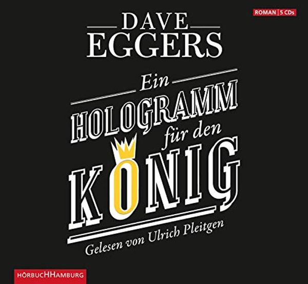 Cover Art for 9783899038569, Ein Hologramm für den König by Dave Eggers
