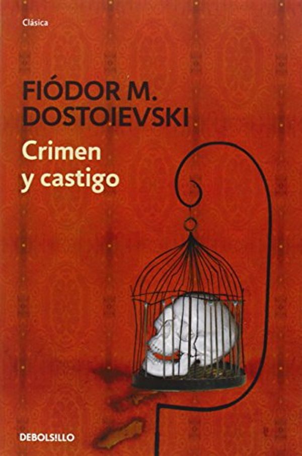 Cover Art for 9788484506966, Crimen y castigo by Fiódor M. Dostoievski