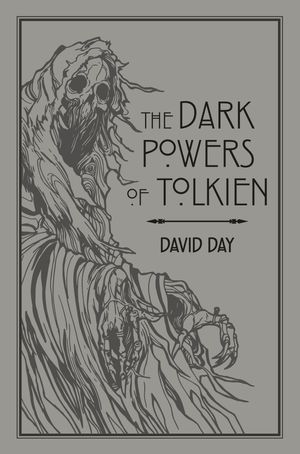 Cover Art for 9780753733073, The Dark Powers of Tolkien by David Day