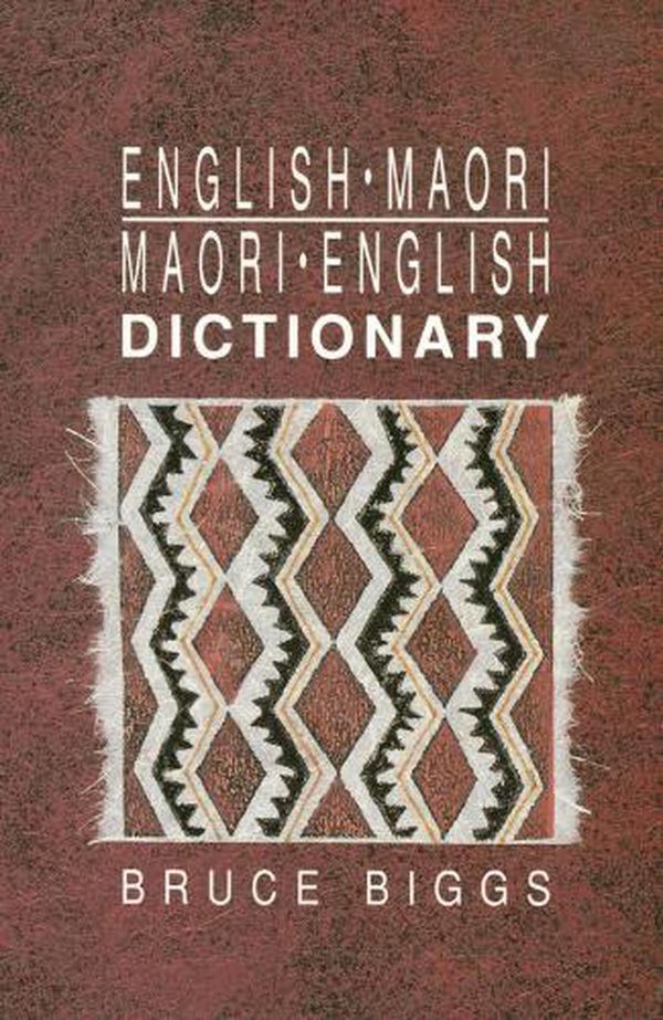 Cover Art for 9781869400569, English-Maori, Maori-English Dictionary by Bruce Biggs